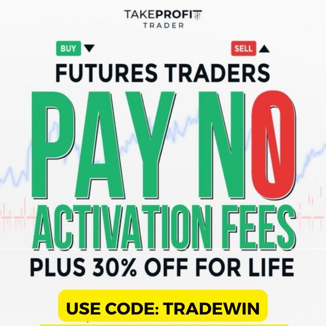 Maximize Your Profits with Take Profit Trader 1 Take Profit Trader promotion banner. Text reads: 'Futures Traders PAY NO Activation Fees plus 30% Off For Life.' At the bottom, it says: 'Use Code: TRADEWIN' in a yellow highlighted box